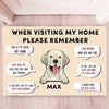 When Visiting My Home Please Remember