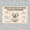 When Visiting My Home Please Remember