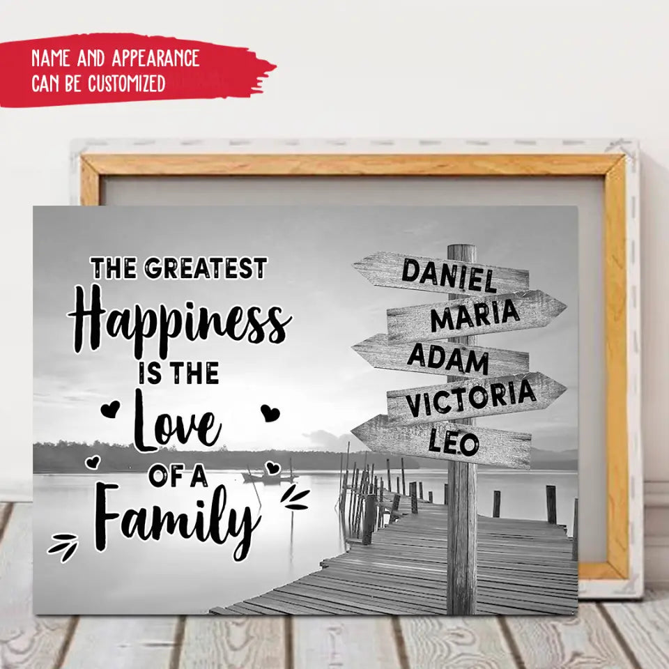 The Greatest Happiness Is The Love Of A Family