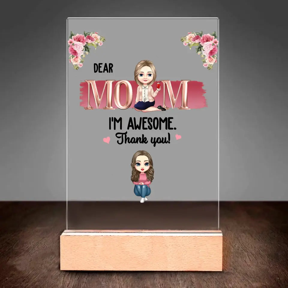 Dear Mom, Great Job! We’re Awesome. Thank You!