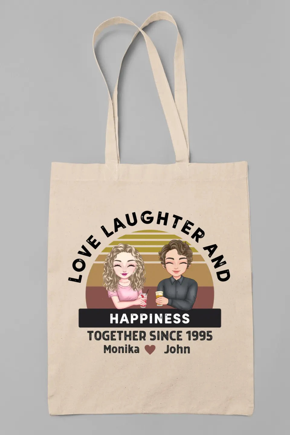 Love Laughter And Happiness Together Since