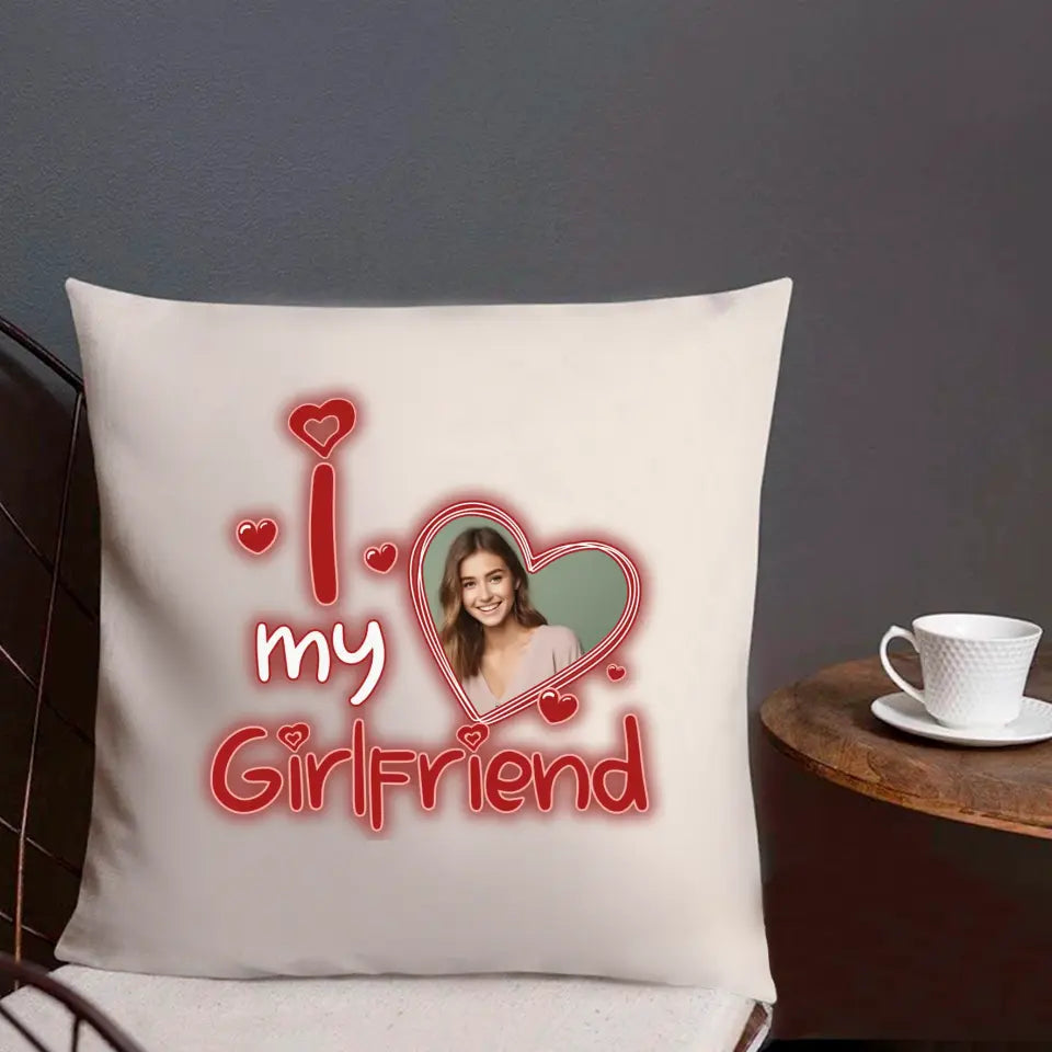 Pillow Case - I Love My Girlfriend