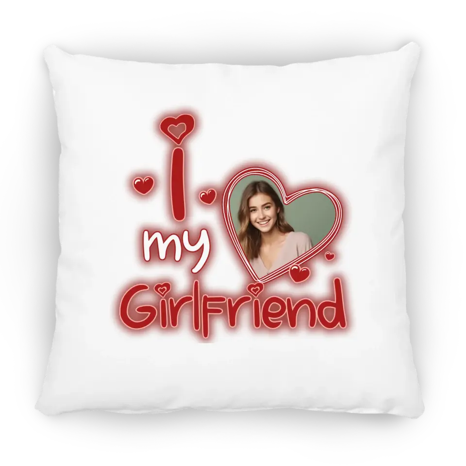 Pillow Case - I Love My Girlfriend