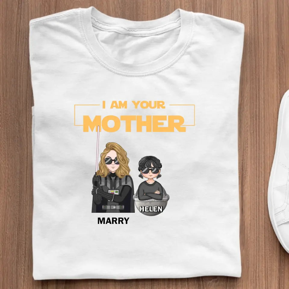 For Mom - I Am Your Mother