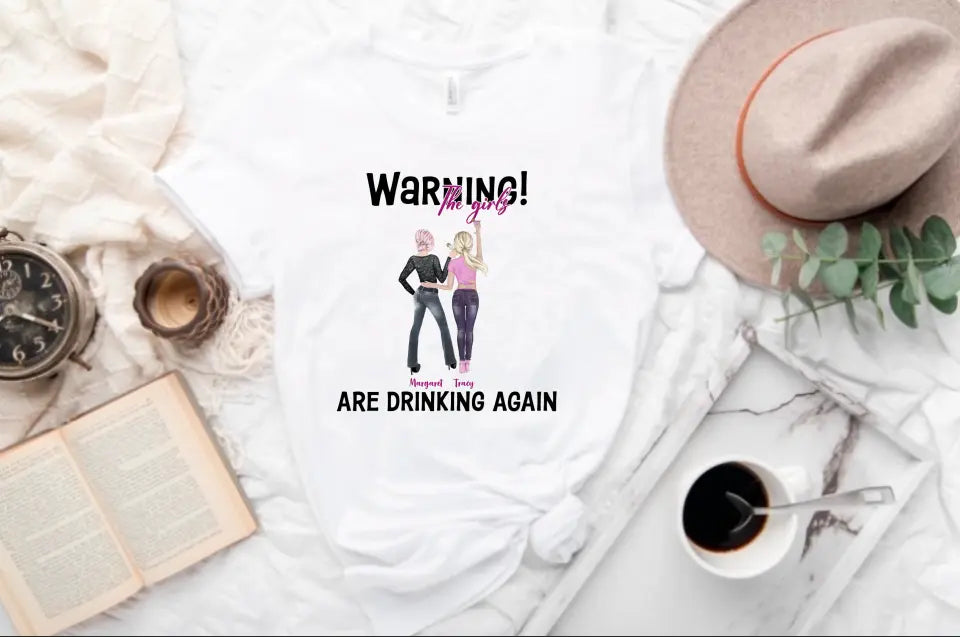 Warning! The Girls Are Drinking Again