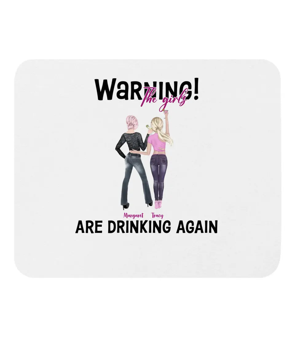 Warning! The Girls Are Drinking Again