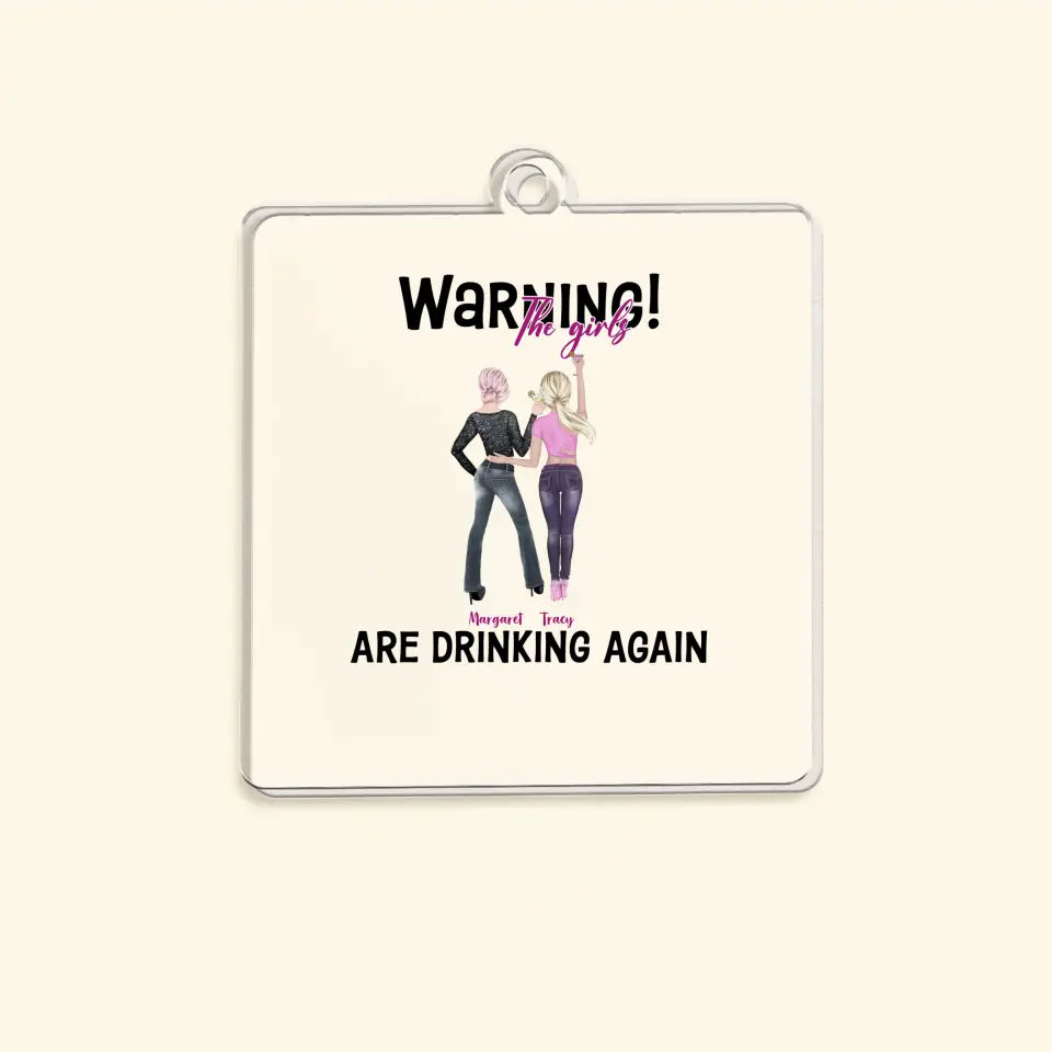 Warning! The Girls Are Drinking Again