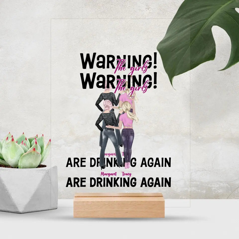 Warning! The Girls Are Drinking Again