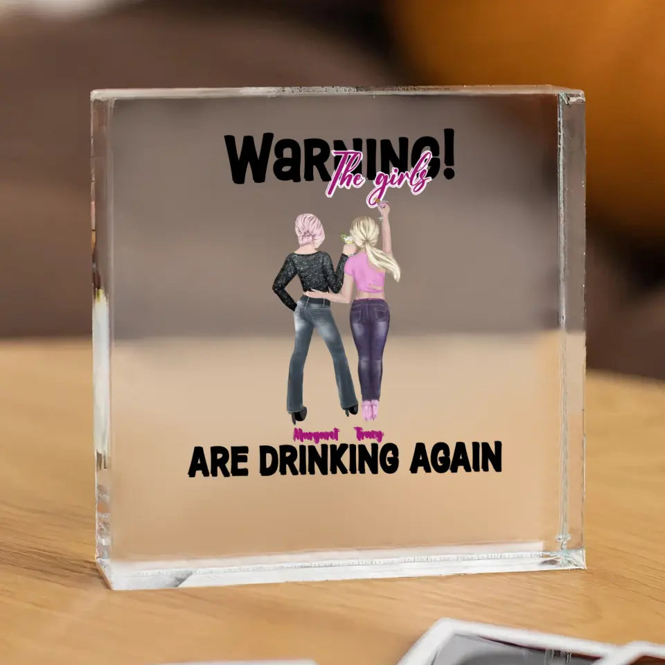 Warning! The Girls Are Drinking Again