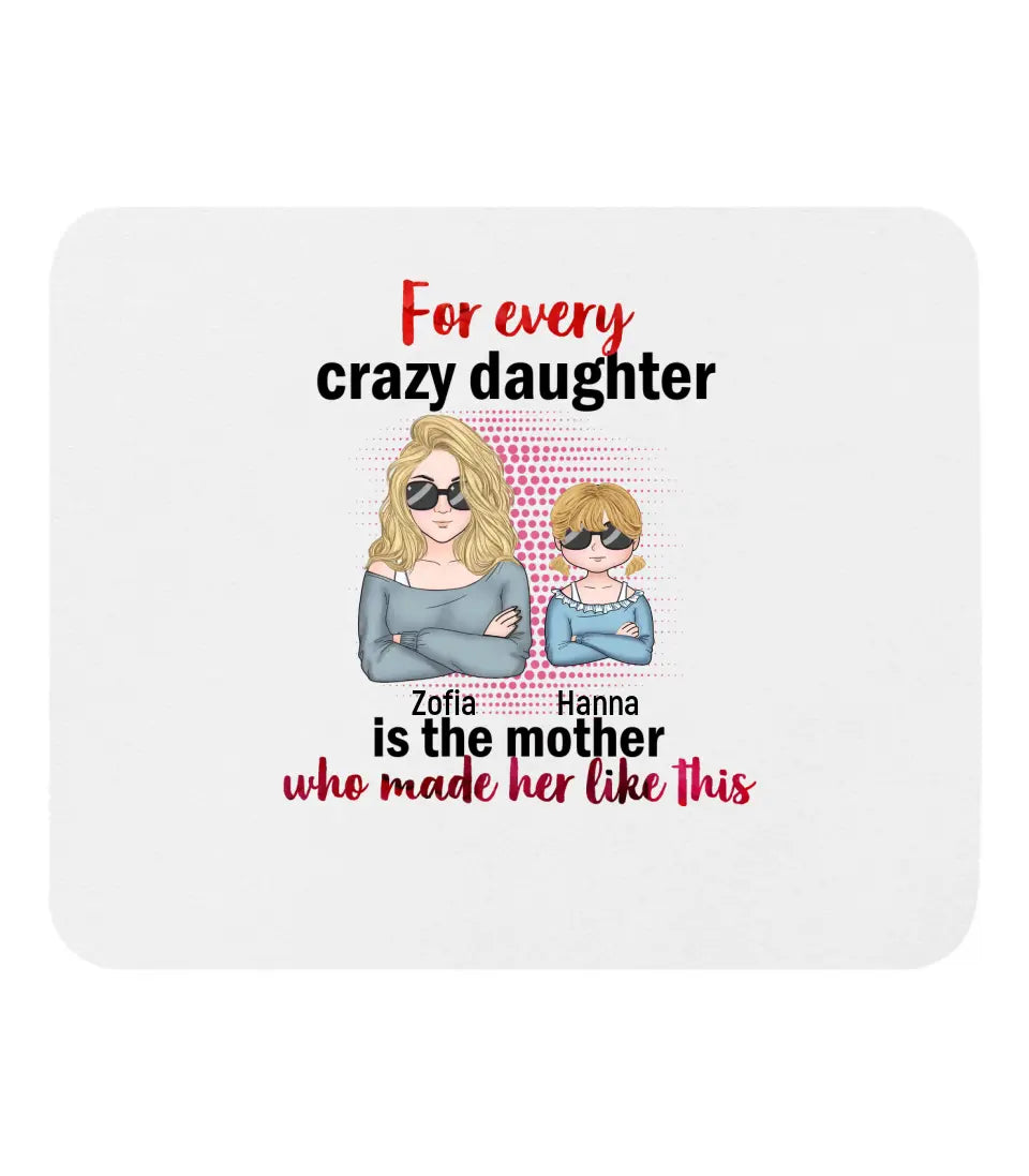 For Every Crazy Daughter