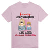 For Every Crazy Daughter