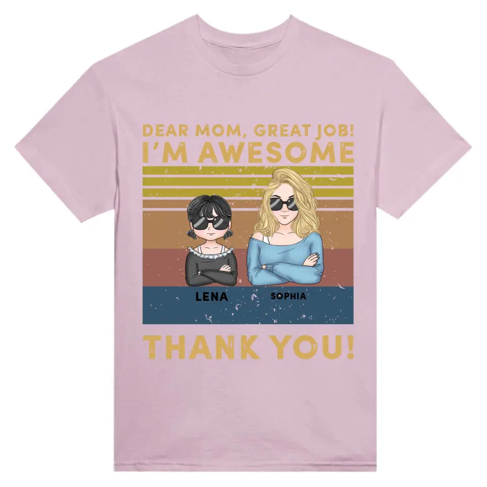 Dear Mom, Great Job! We’re Awesome! Thank You!