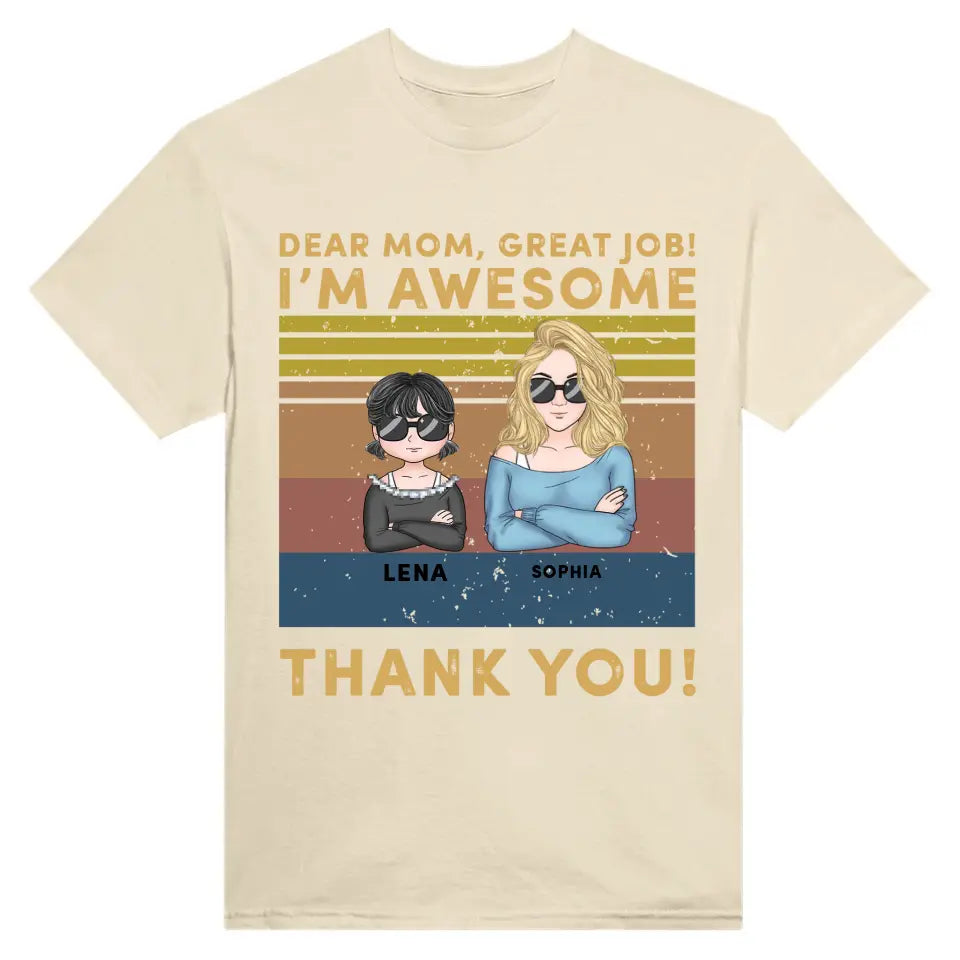 Dear Mom, Great Job! We’re Awesome! Thank You!