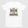 T-Shirt - First Mom Now Grandma