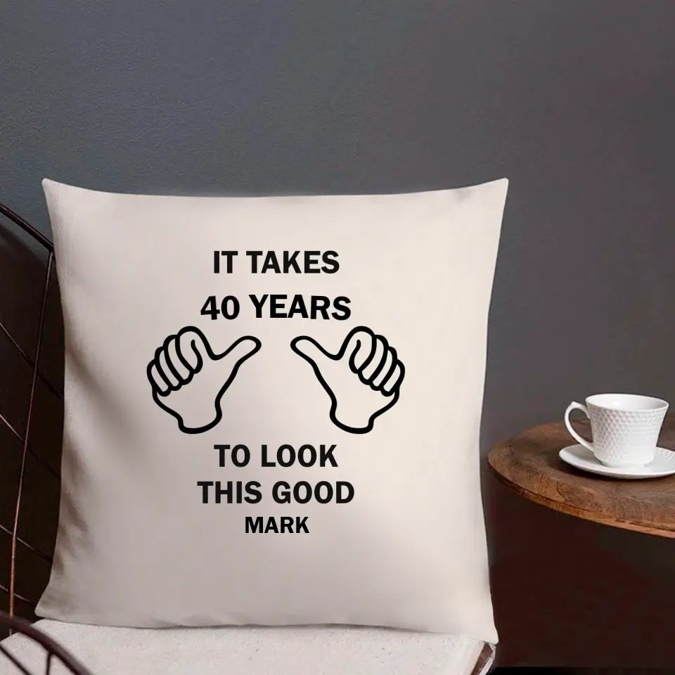 T-Shirt - It Takes 40 Years