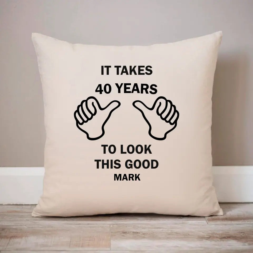 T-Shirt - It Takes 40 Years