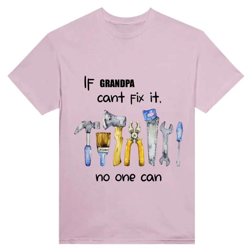 T-Shirt - If Grandpa Cant Fix It