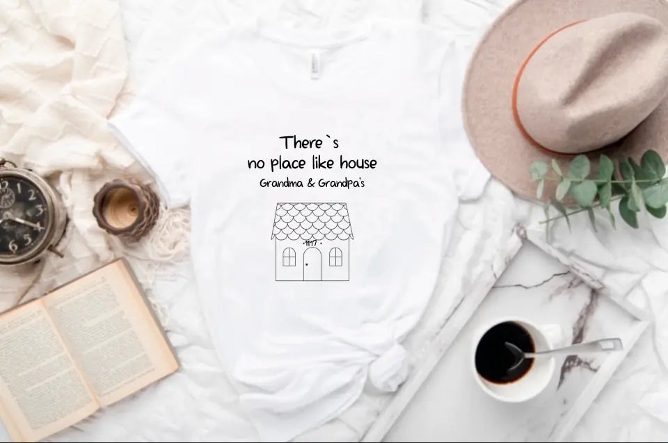 T-Shirt - There's No Place Like House