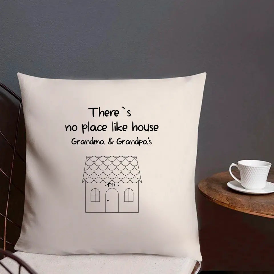 Pillow Case - There's No Place Like House