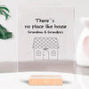 Acrylic glass - There's No Place Like House