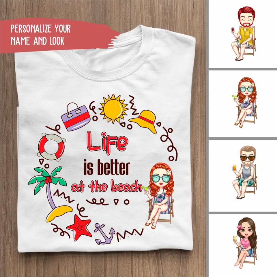 T-Shirt - Life Is Better At The Beach